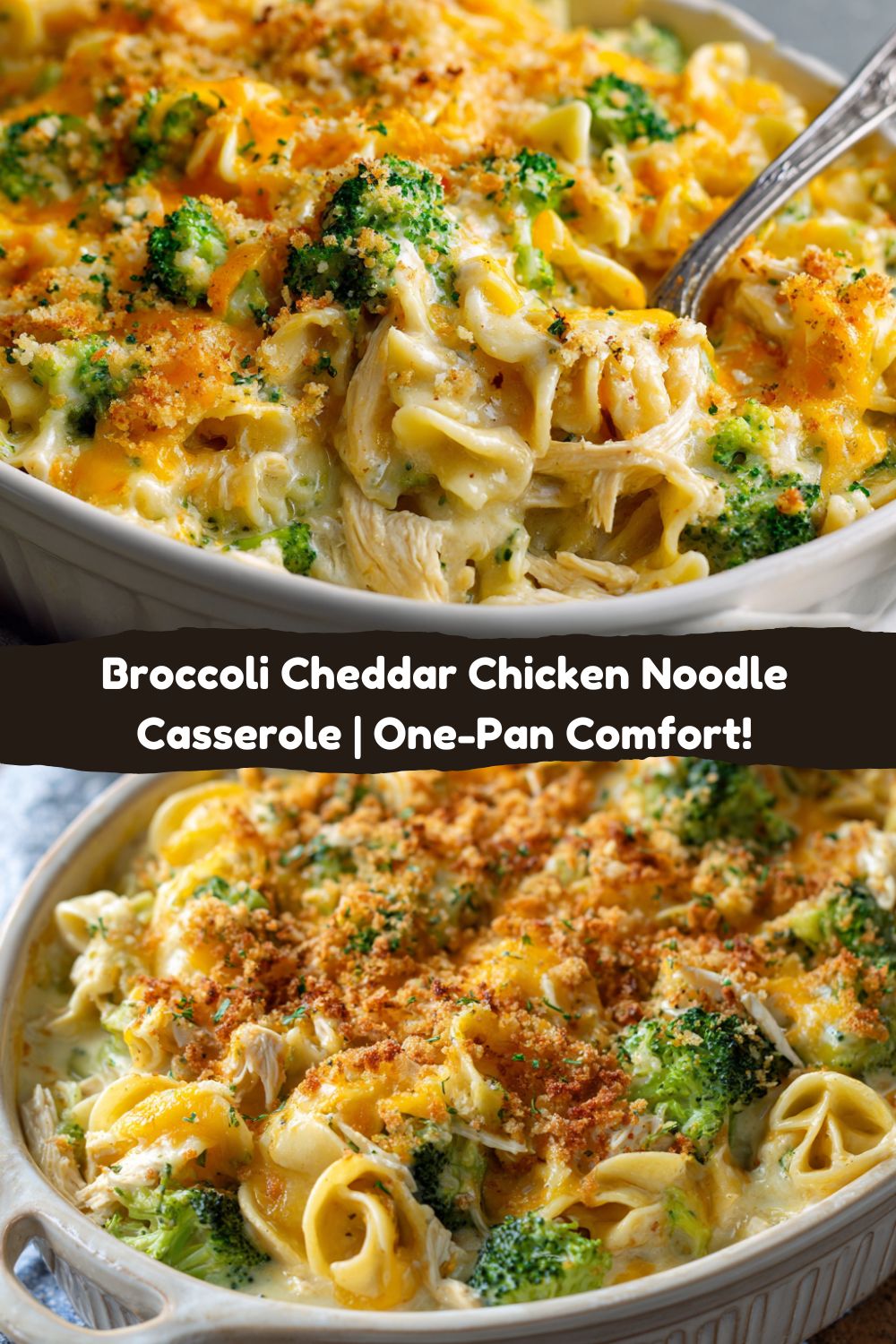 Broccoli Cheddar Chicken and Noodle Casserole