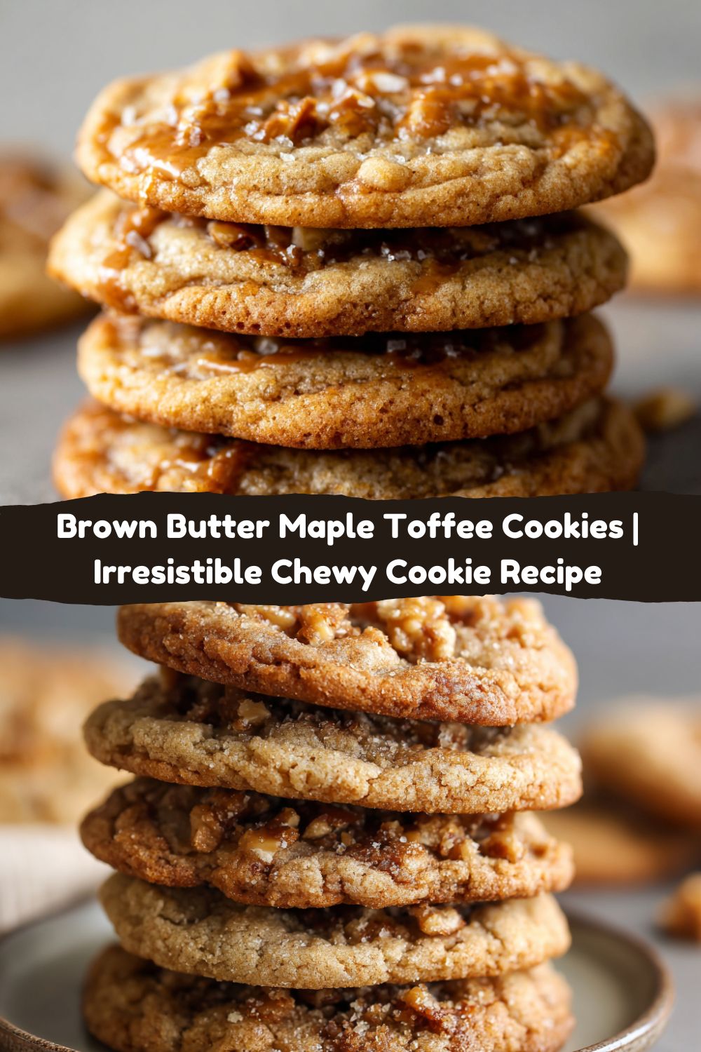 Brown Butter Maple Toffee Cookies
