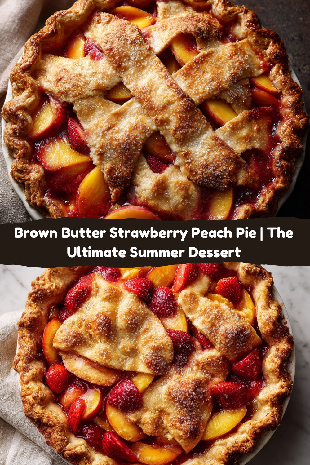 Brown Butter Strawberry Peach Pie
