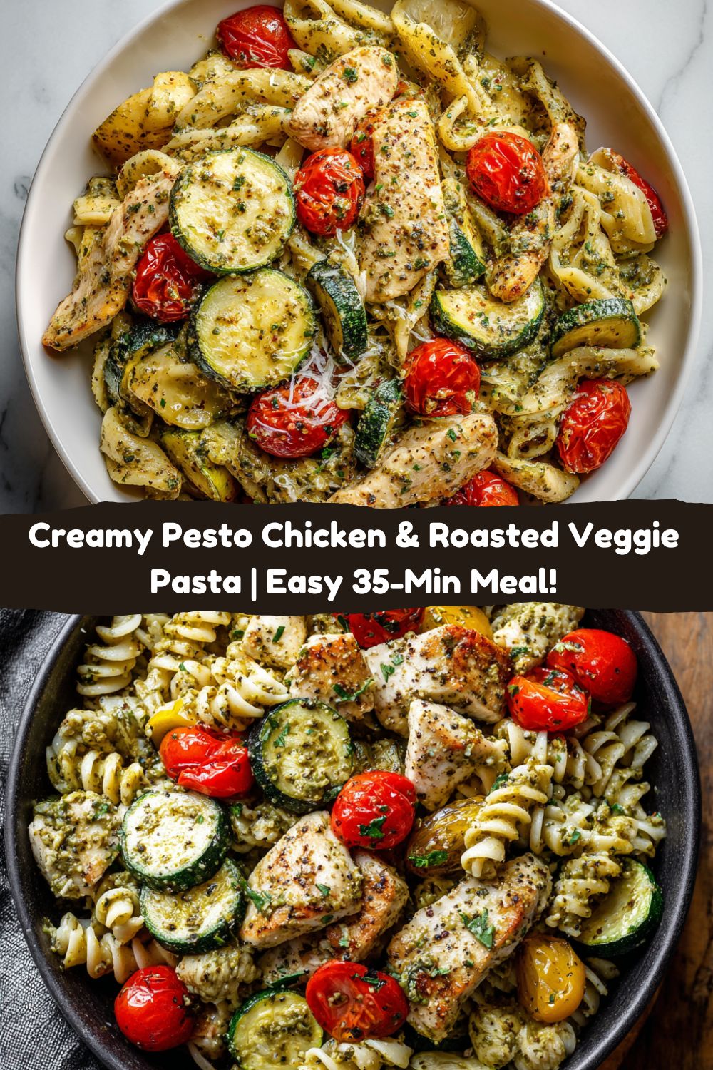 Creamy Pesto Chicken & Roasted Veggie Pasta