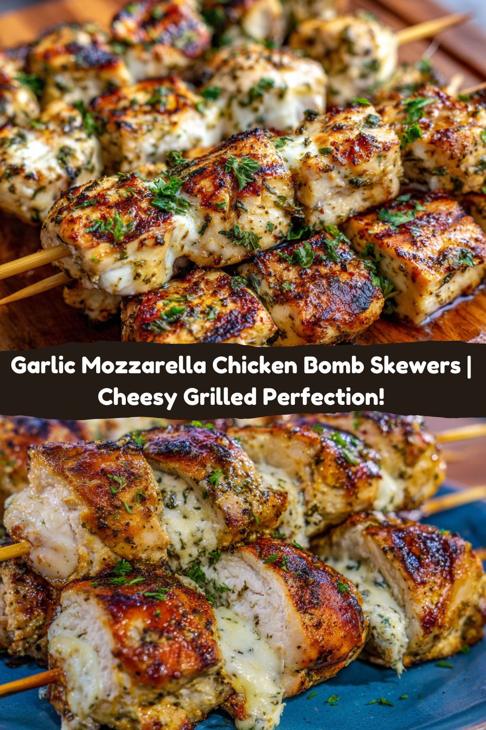 Garlic Mozzarella Chicken Bomb Skewers