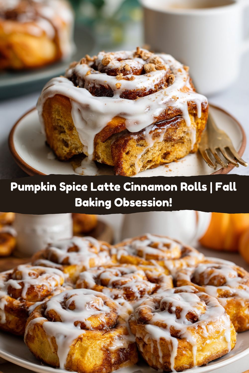 Pumpkin Spice Latte Cinnamon Rolls
