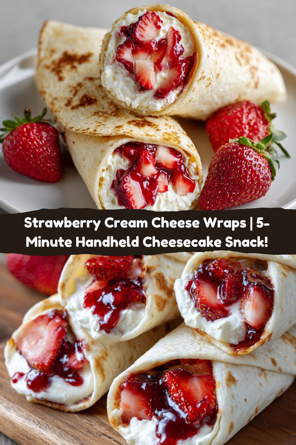 Strawberry Cream Cheese Wraps