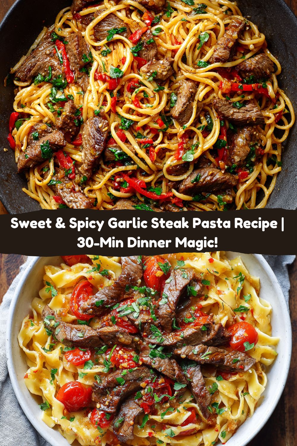 Sweet and Spicy Garlic Steak Pasta