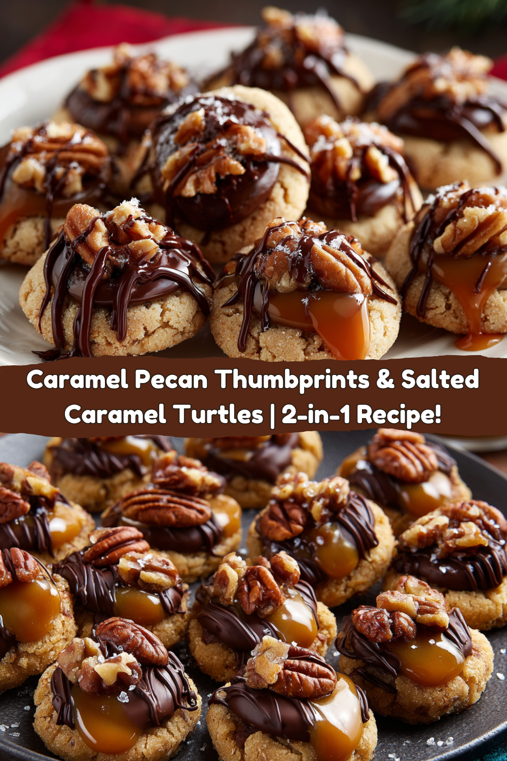 Caramel Pecan Thumbprints & Salted Caramel Turtles