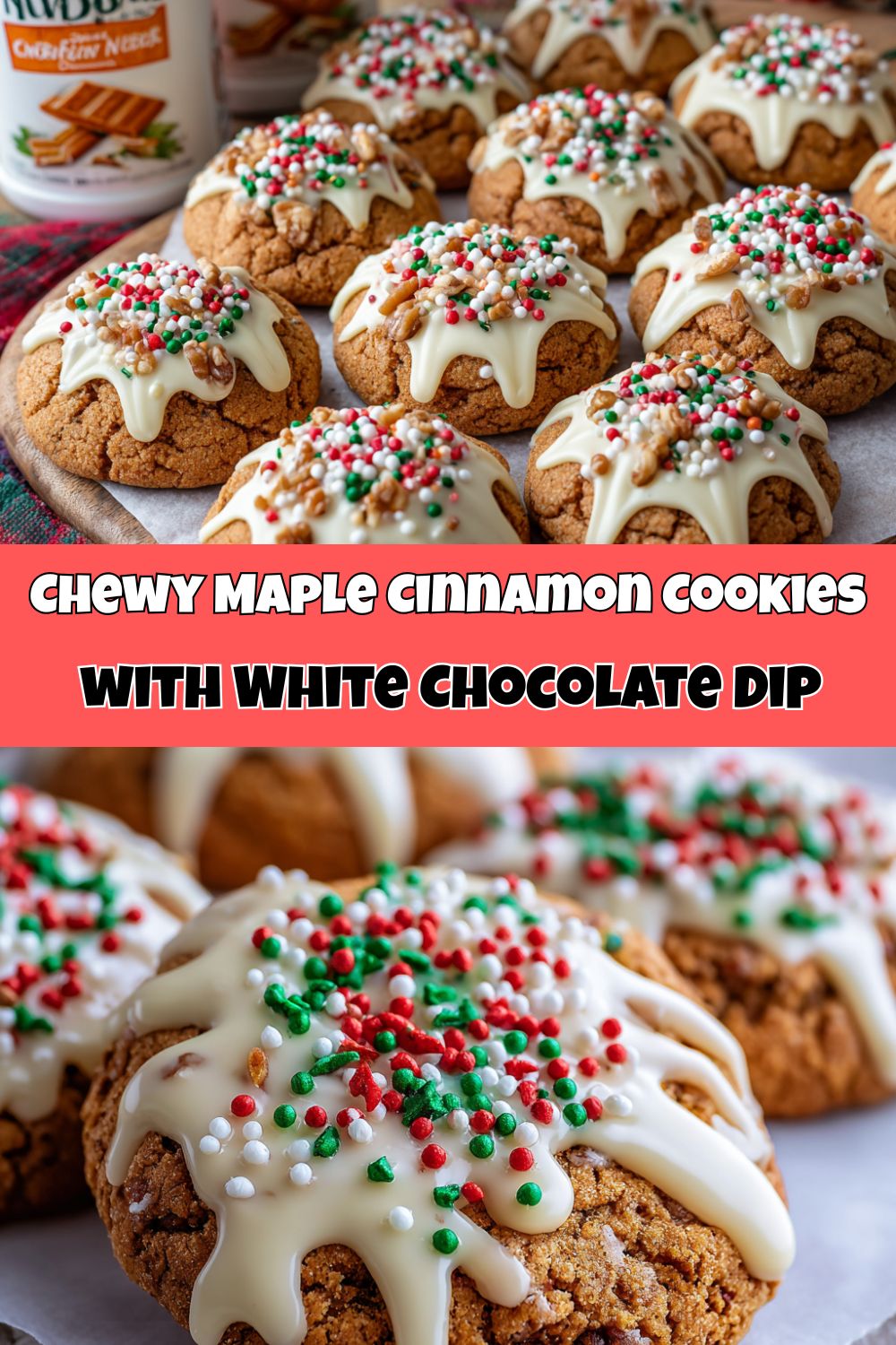 CHEWY MAPLE CINNAMON COOKIES WITH WHITE CHOCOLATE