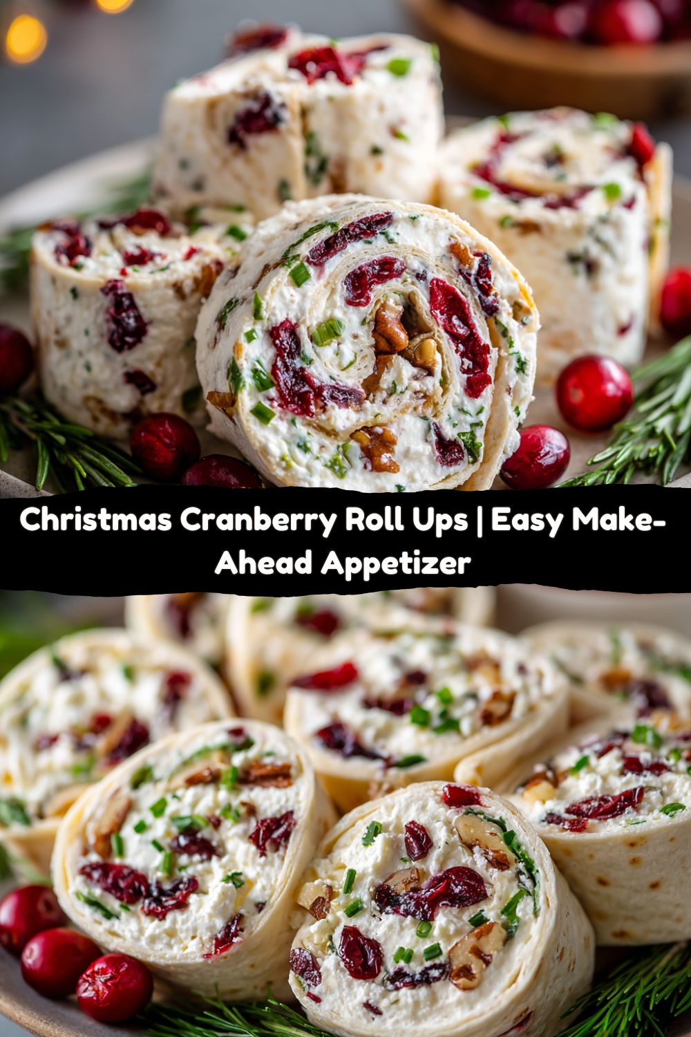 CHRISTMAS CRANBERRY ROLL UPS
