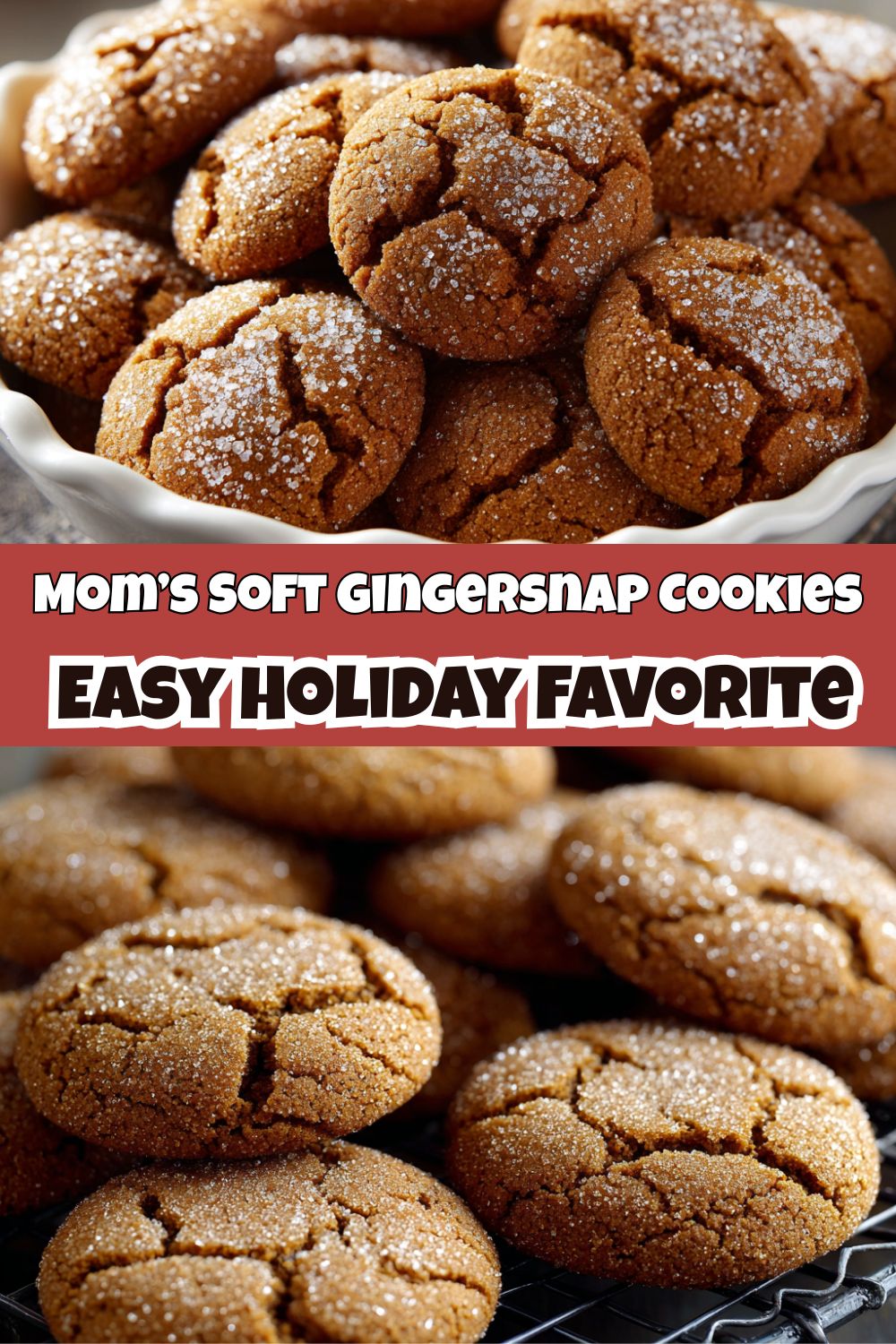 Mom’s Medium Soft Gingersnap Cookies