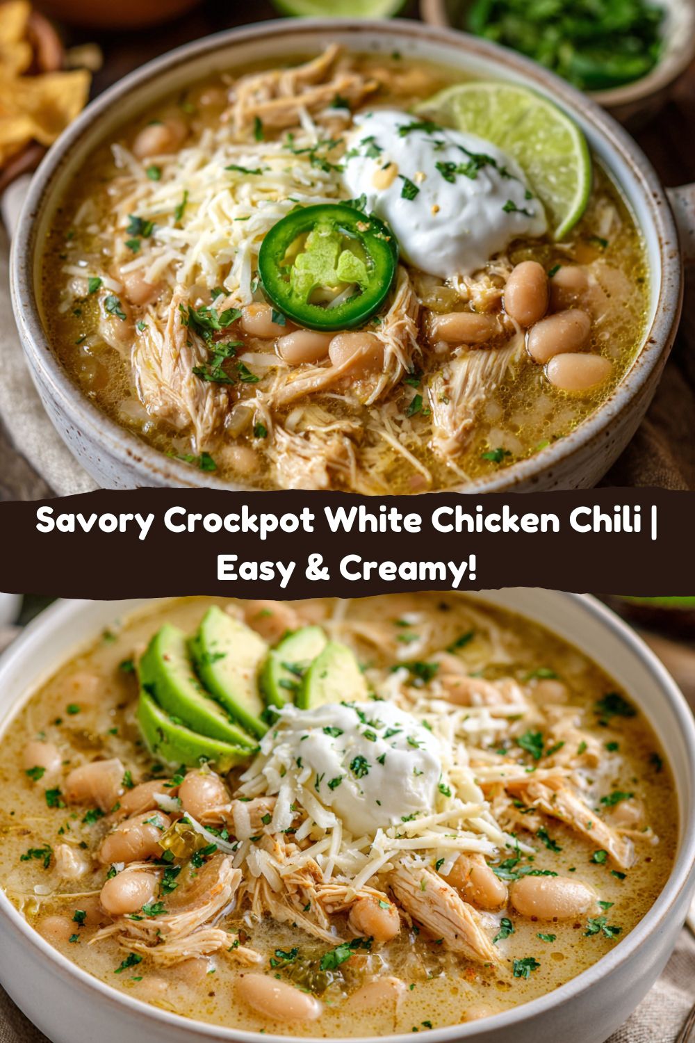 Savory Crockpot White Chicken Chili Soup
