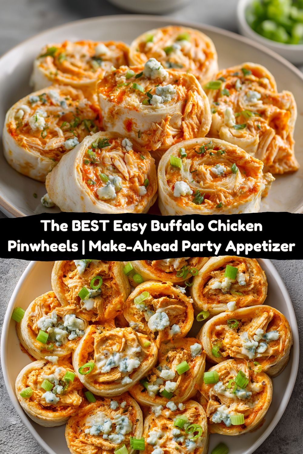 Buffalo Chicken Pinwheels