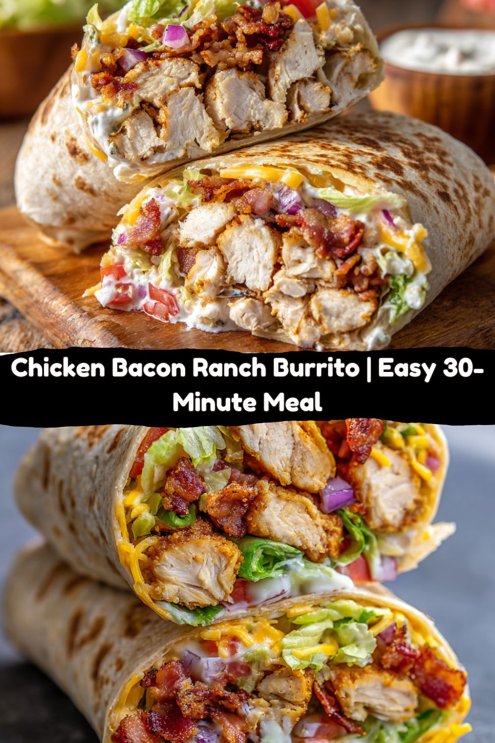 Chicken Bacon Ranch Burrito