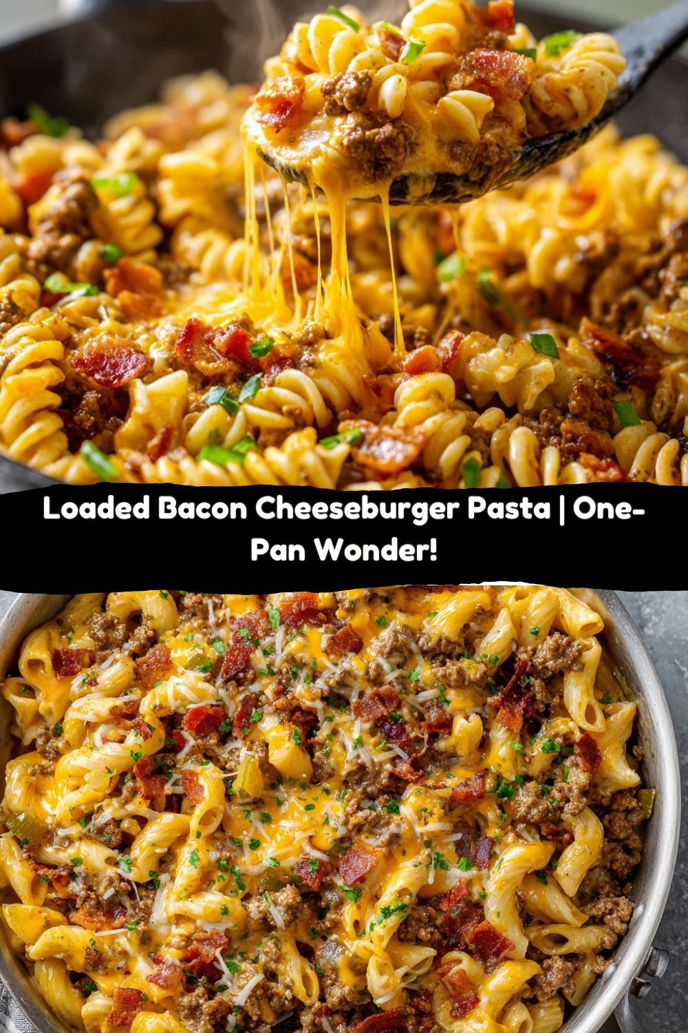 Loaded Bacon Cheeseburger Pasta