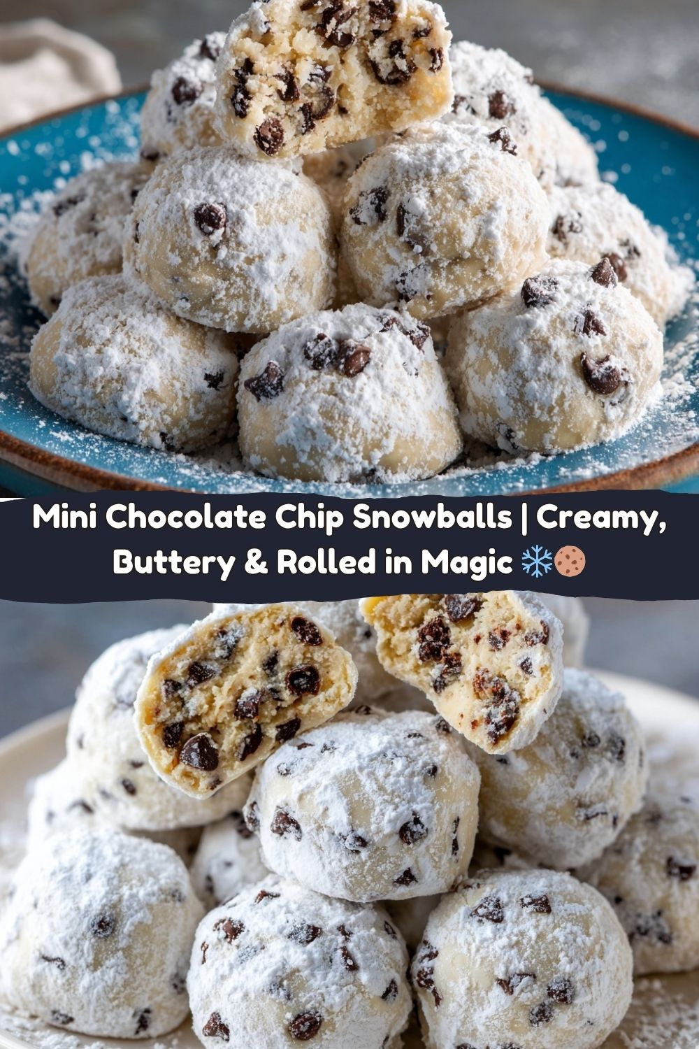 Mom’s Mini Chocolate Chip Snowballs