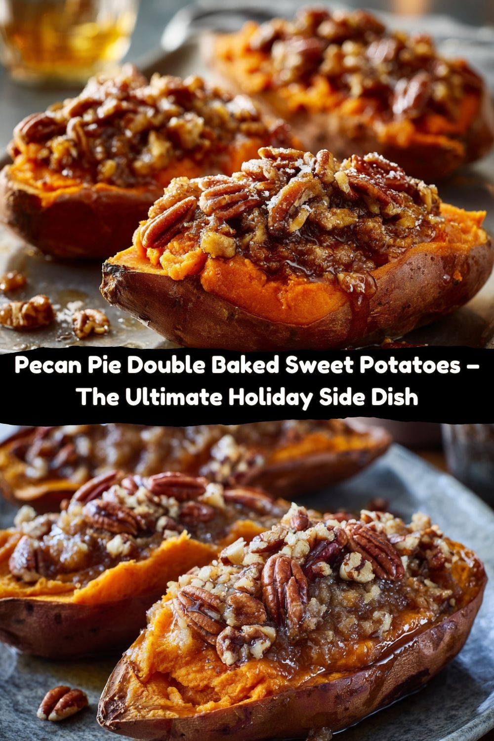 Pecan Pie Double Baked Sweet Potatoes