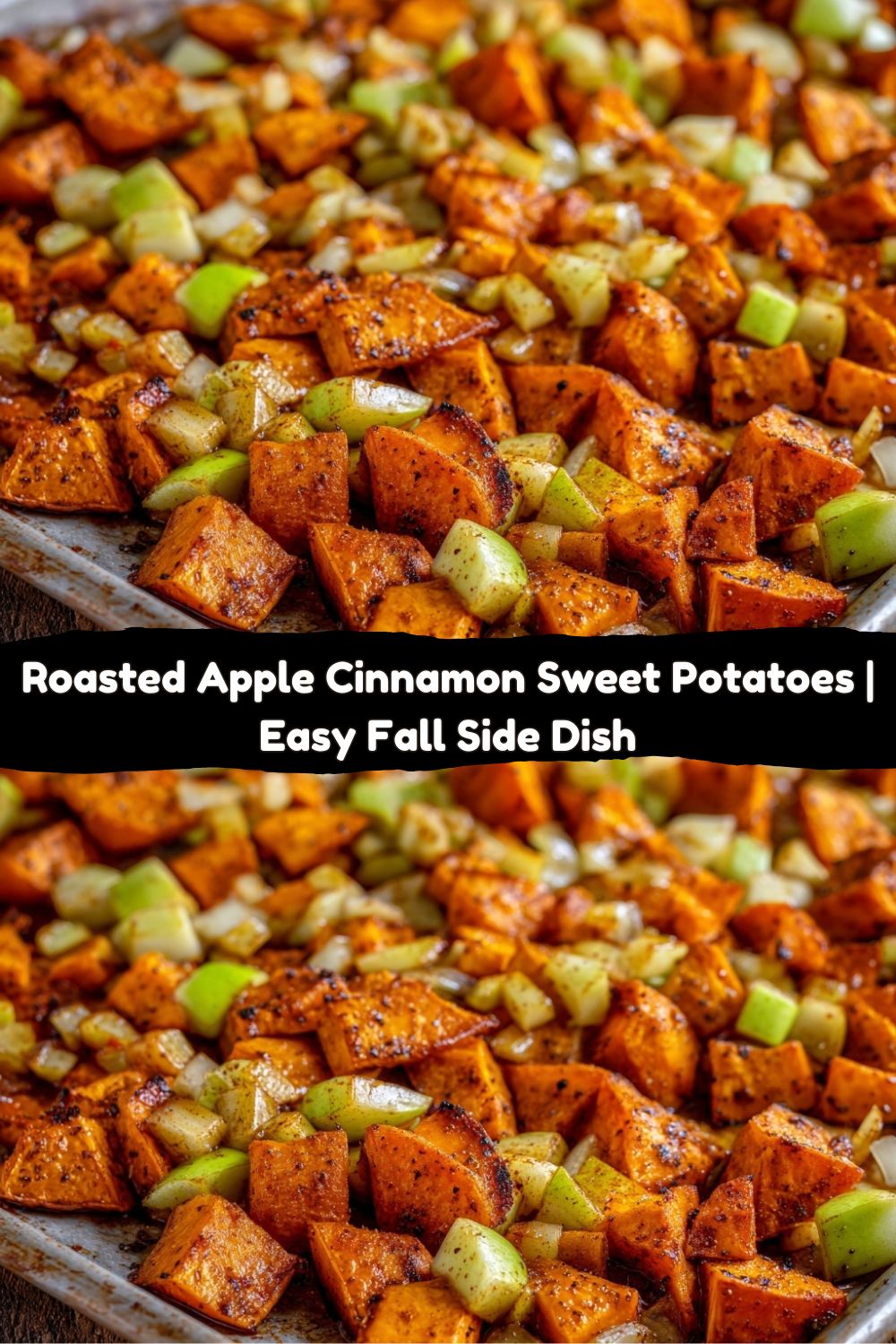 Roasted Apple Cinnamon Sweet Potatoes