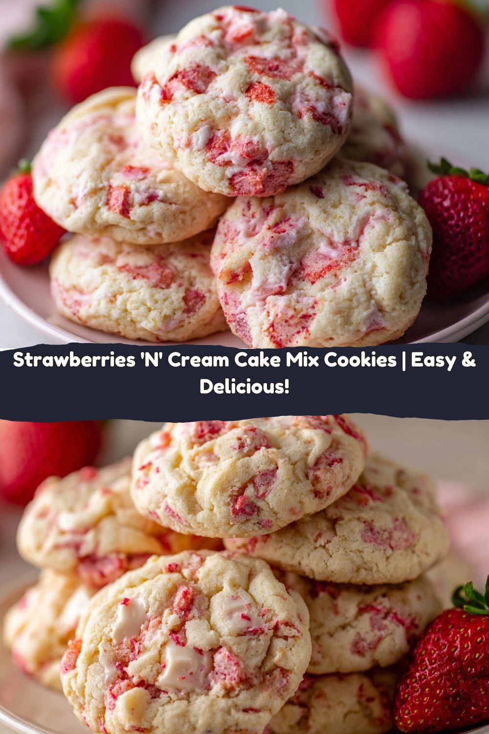 Strawberries ‘N’ Cream Cake Mix Cookies