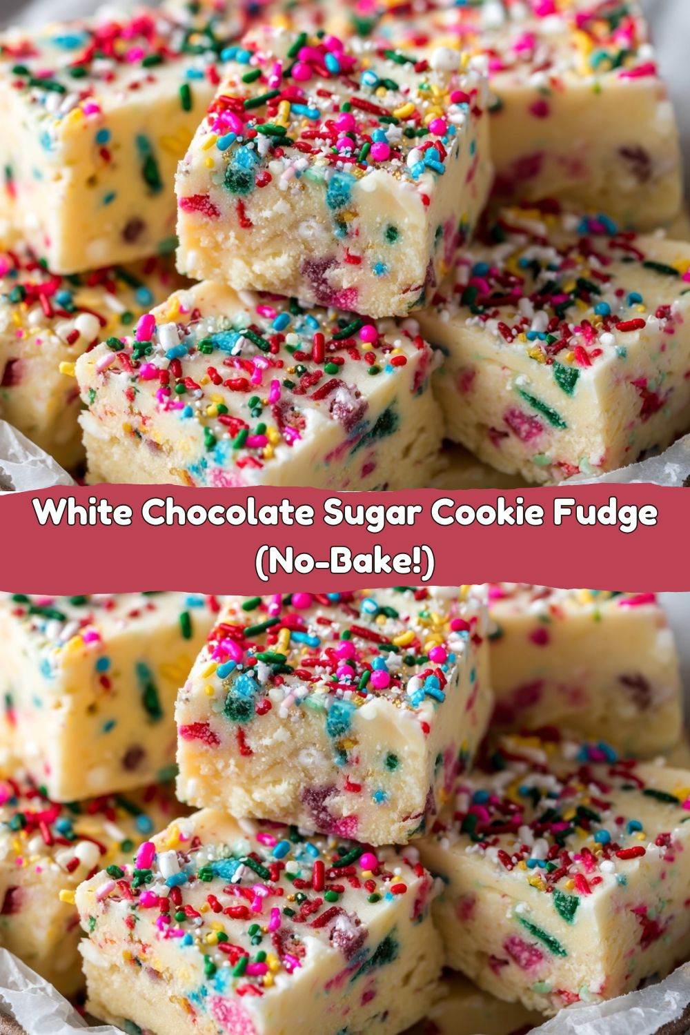 White Chocolate Sugar Cookie Fudge (No-Bake!)