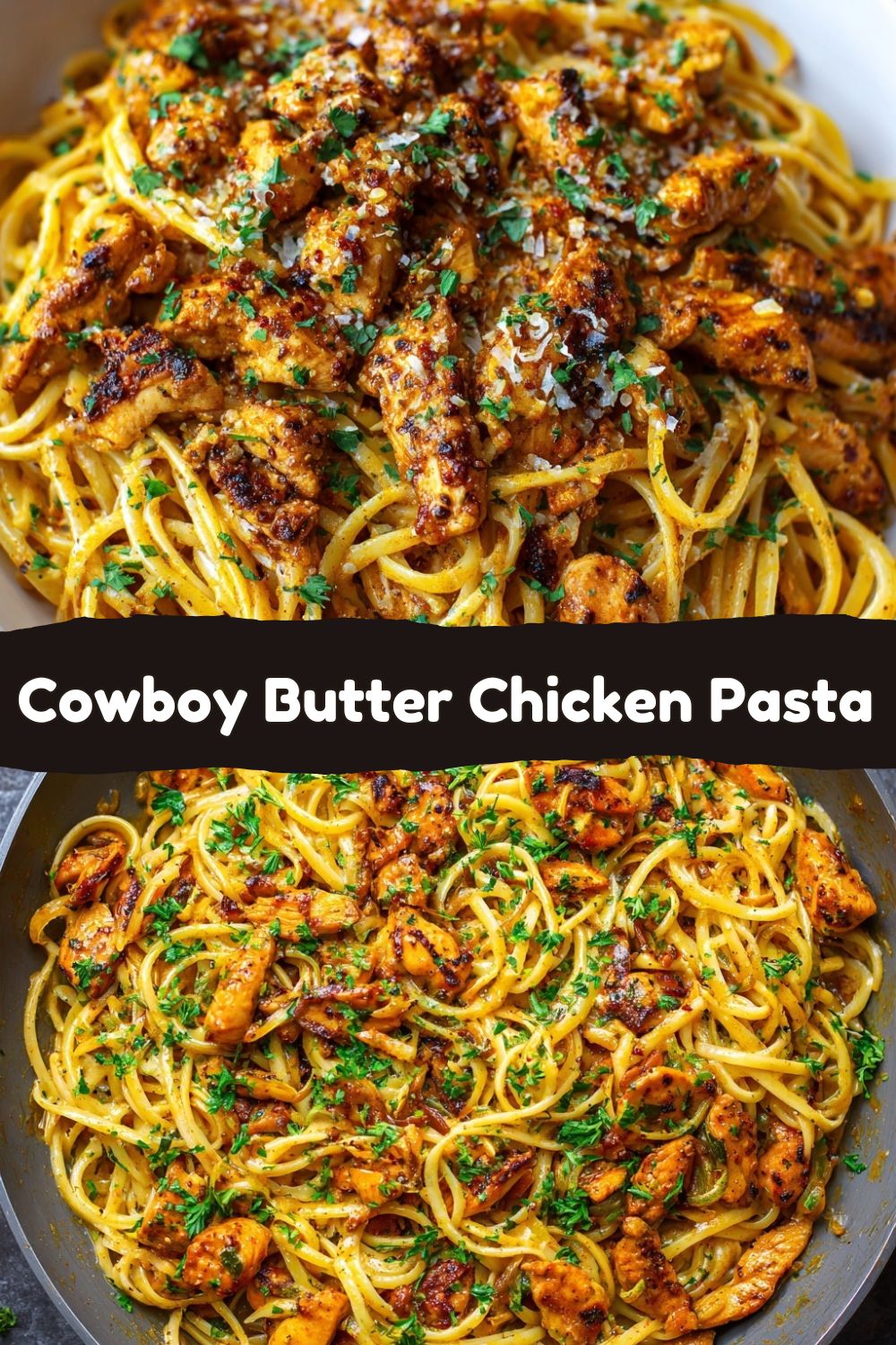 Cowboy Butter Chicken Pasta 