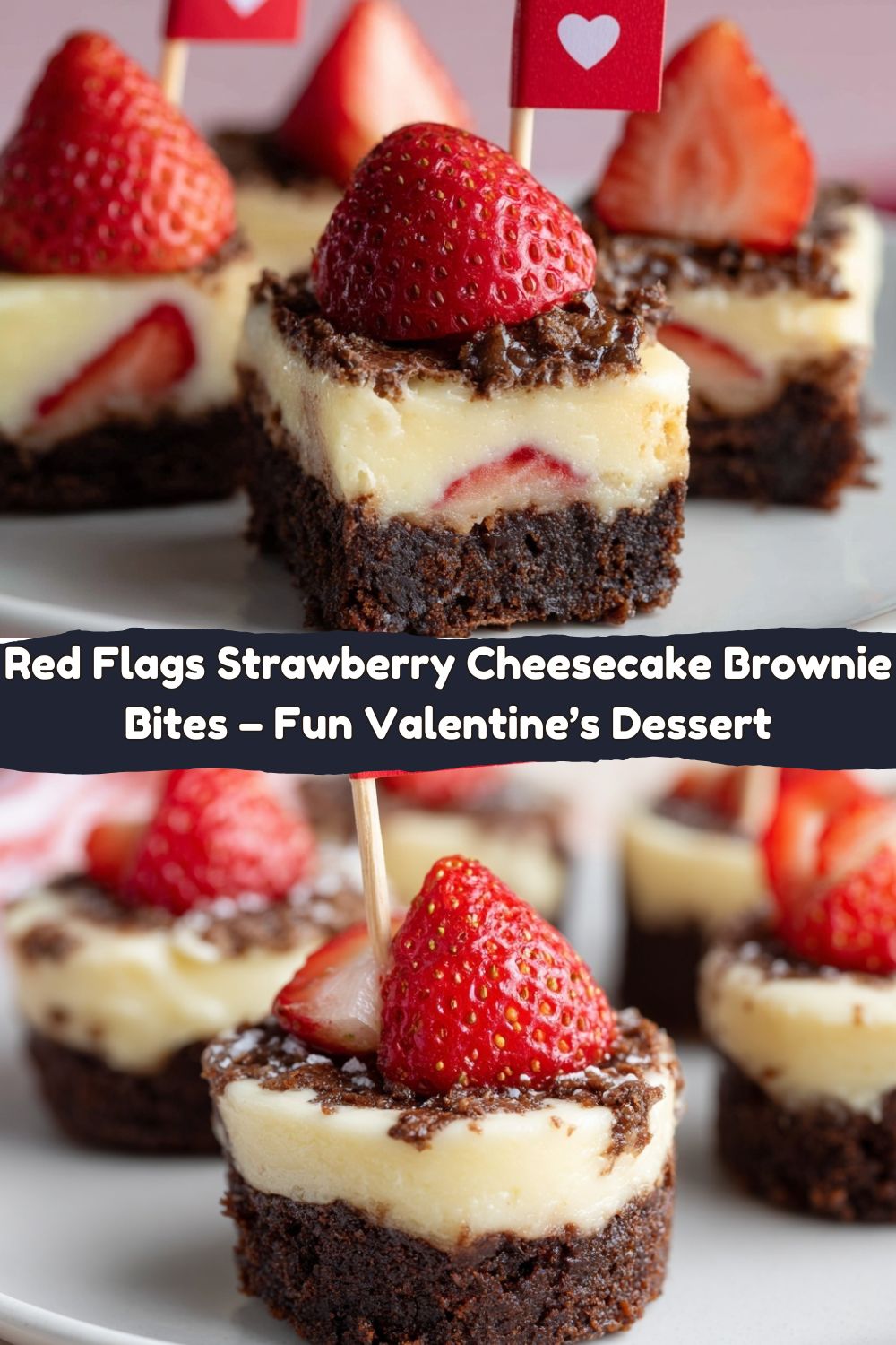 "Red Flags" Strawberry Cheesecake Brownie Bites