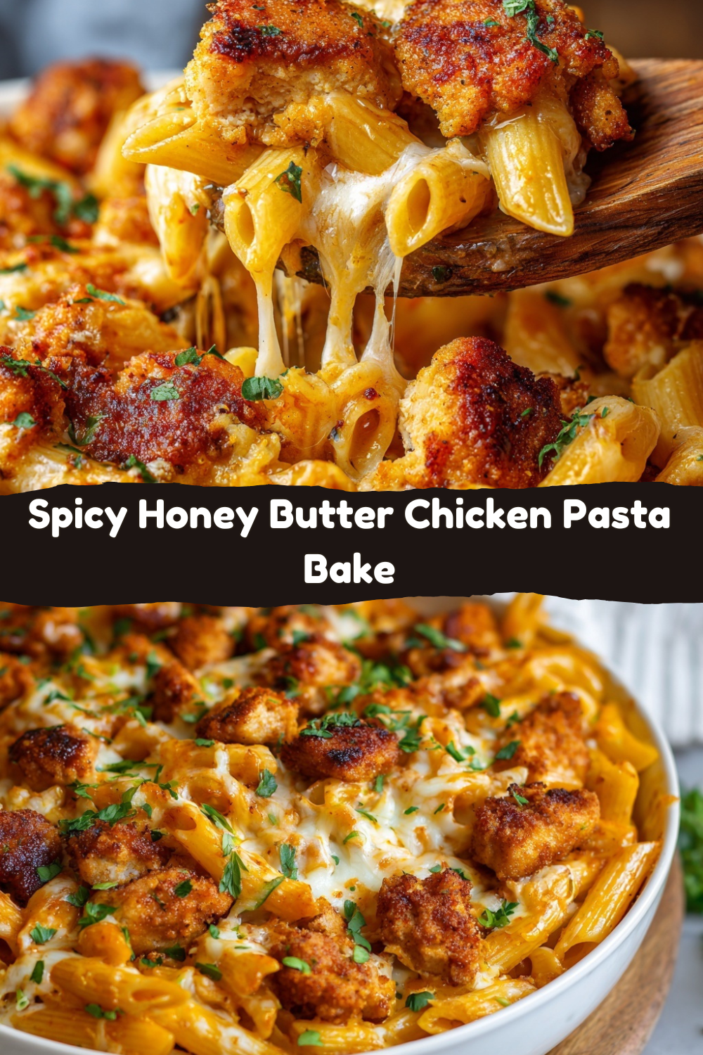 Spicy Honey Butter Chicken Pasta Bake