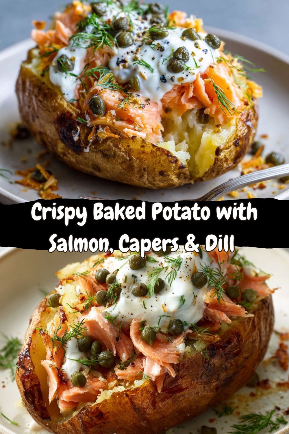 Crispy Baked Potato with Salmon, Capers & Dill