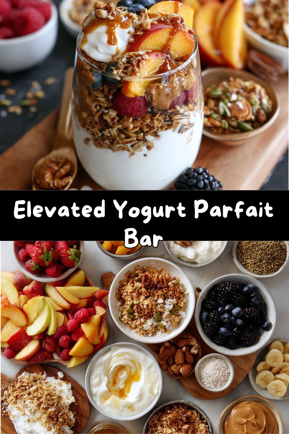 Elevated Yogurt Parfait Bar