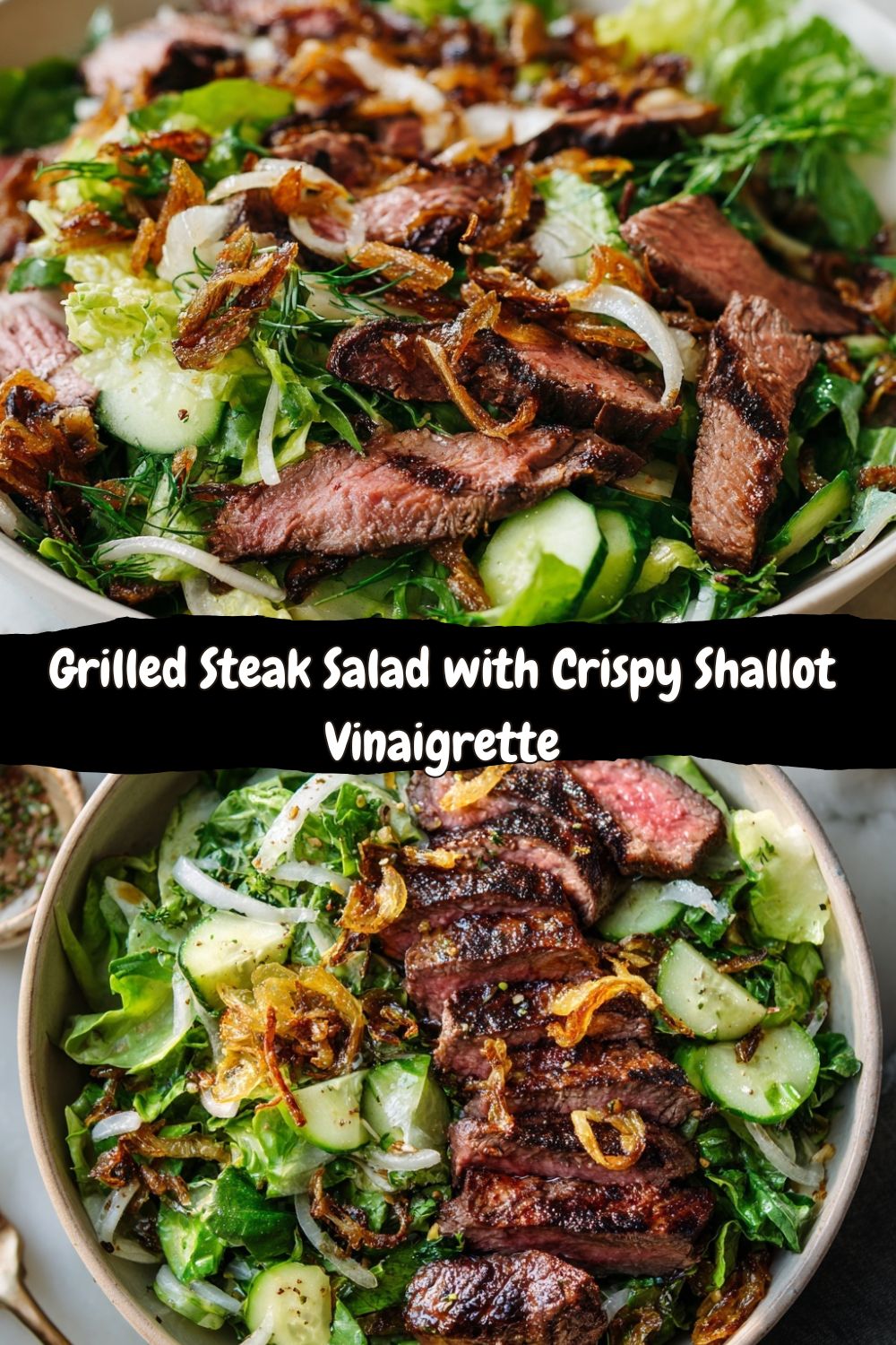 Grilled Steak Salad with Crispy Shallot Vinaigrette