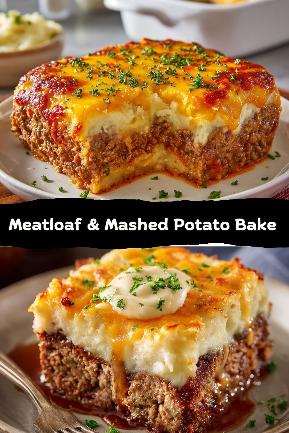 Meatloaf & Mashed Potato Bake