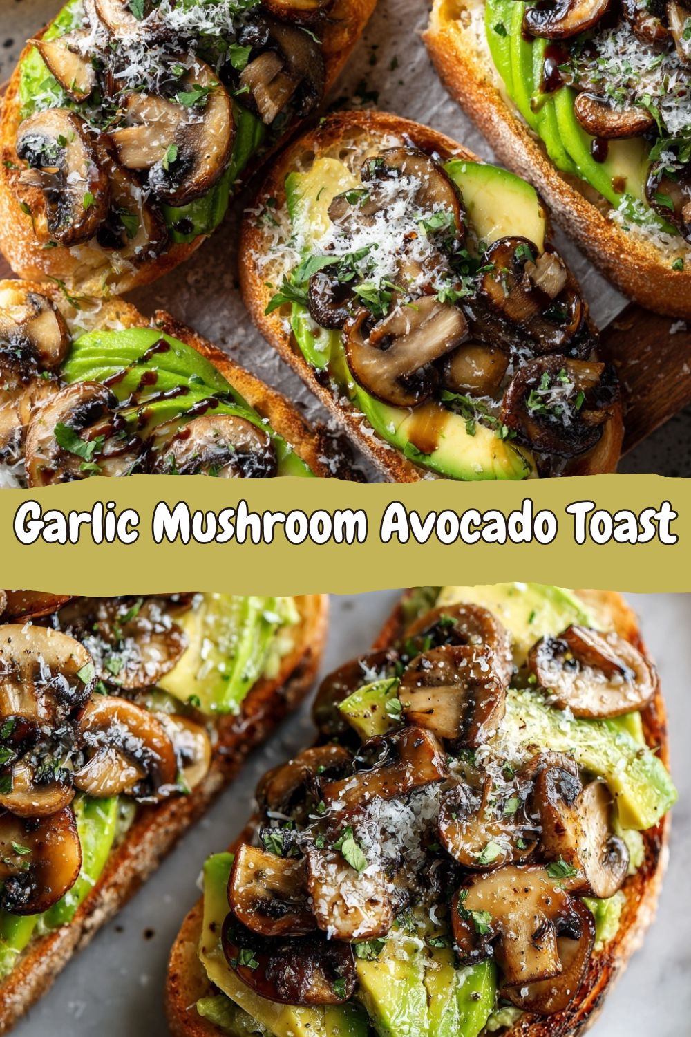 Garlic Mushroom Avocado Toast