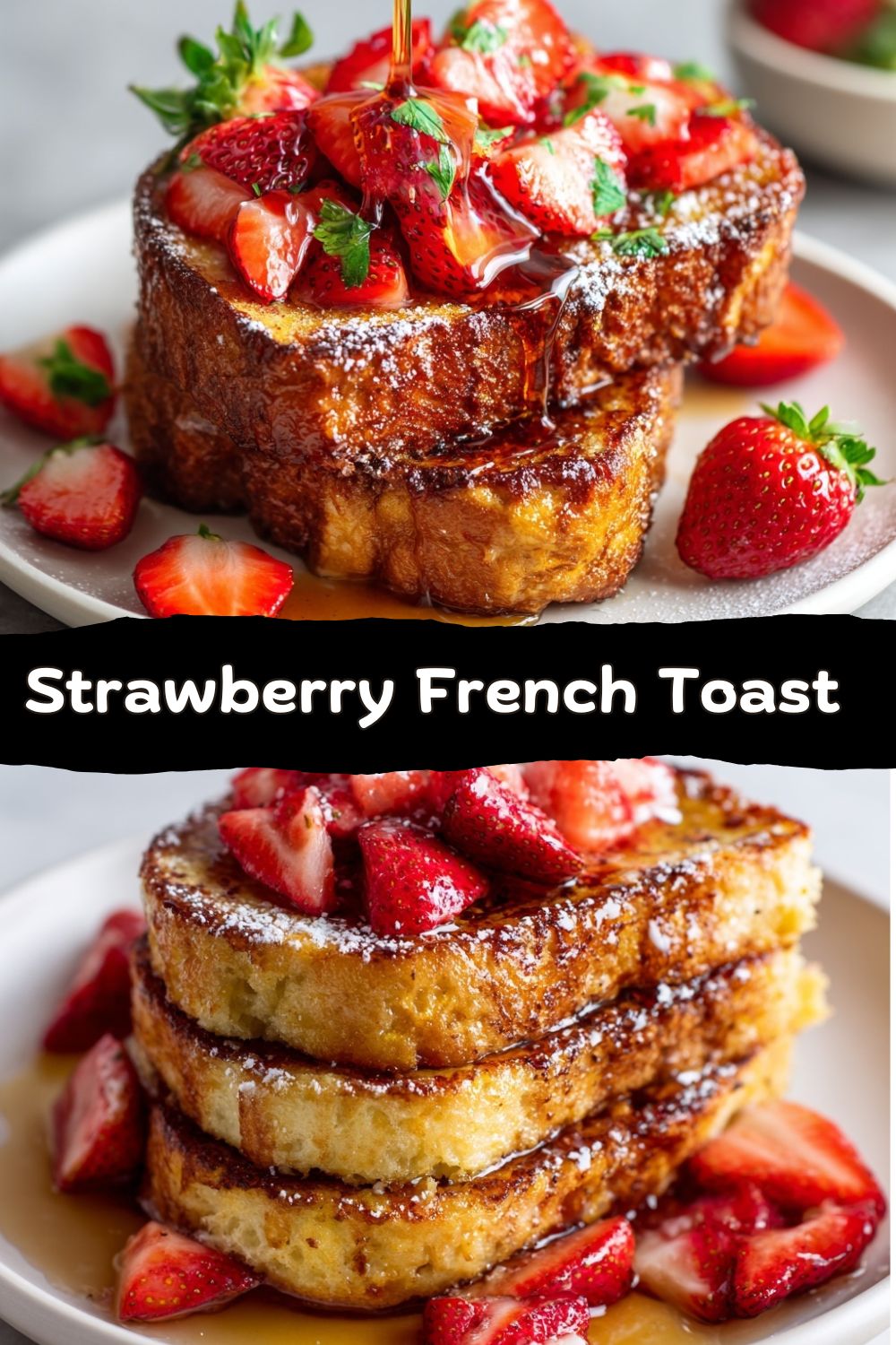 Strawberry French Toast