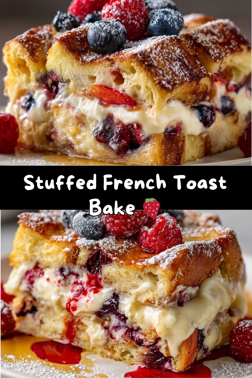 Stuffed French Toast Bake