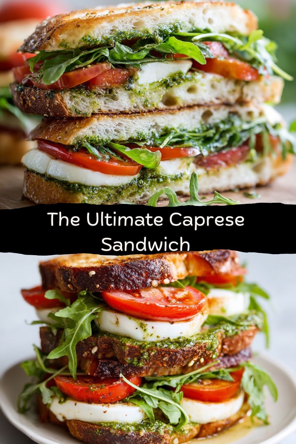 The Ultimate Caprese Sandwich