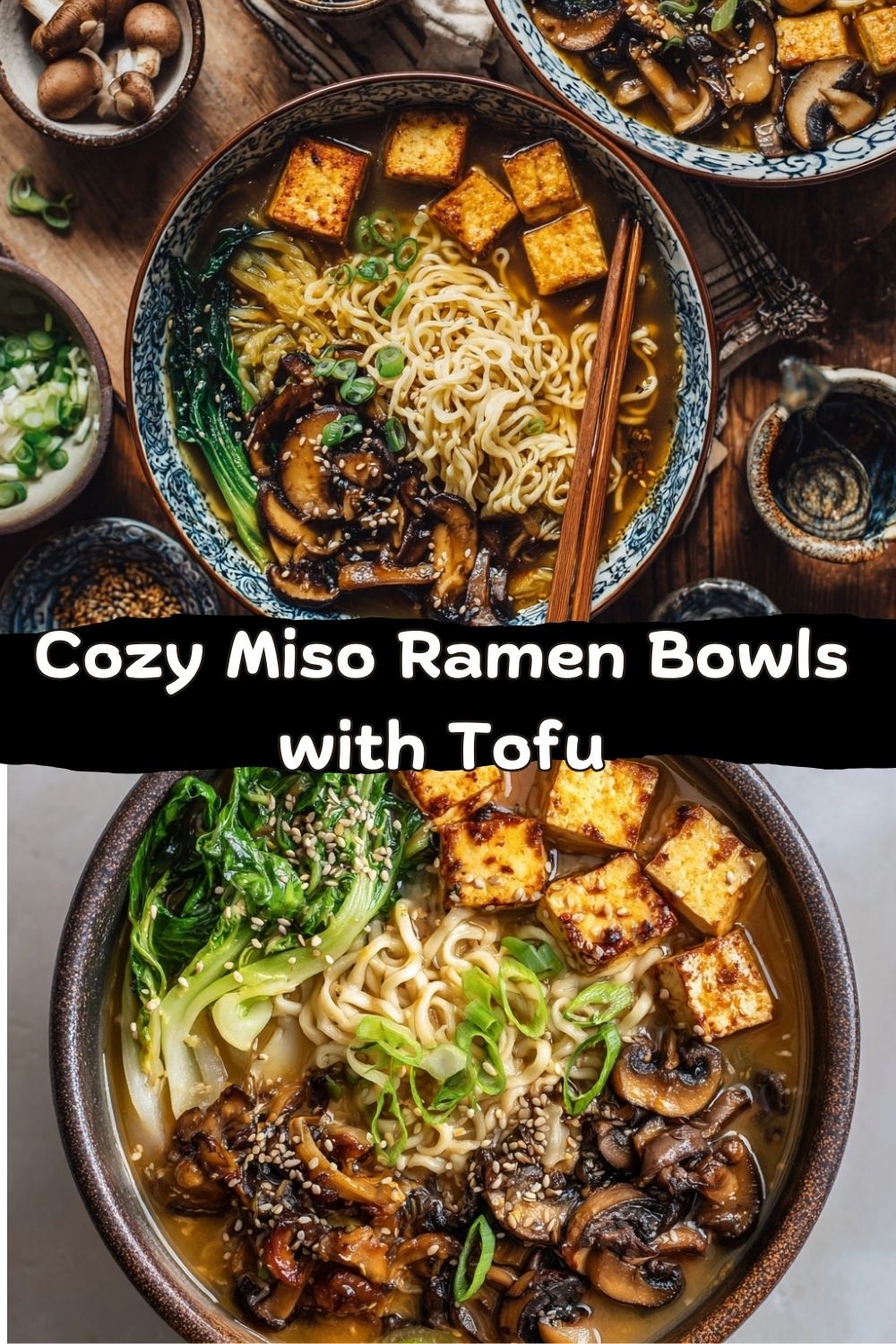Cozy Miso Ramen Bowls with Tofu