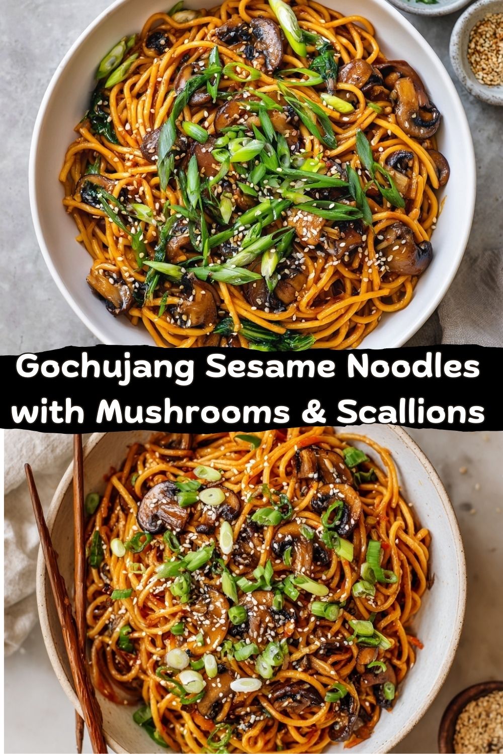 Gochujang Sesame Noodles with Mushrooms & Scallions